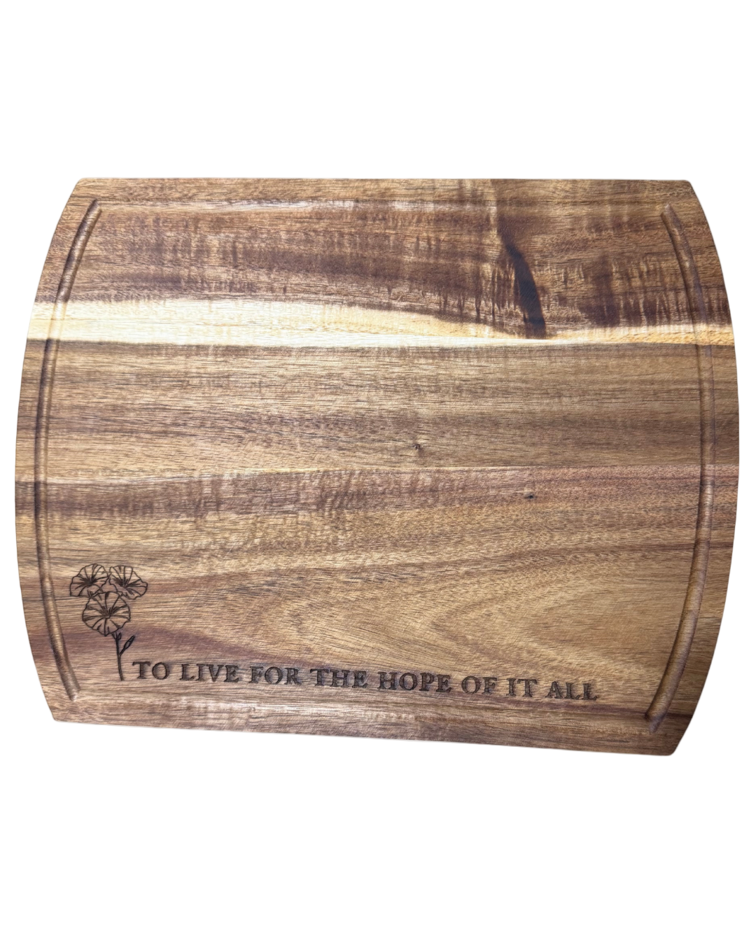 Cutting board that says to live for the hope of it all